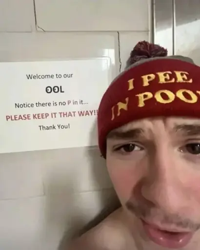 Sign saying:"Welcome to our ool Notice there is no P in it... PLEASE KEEP IT THAT WAY! Thank You!" Next to it a person with a hat saying:"I pee in pools"